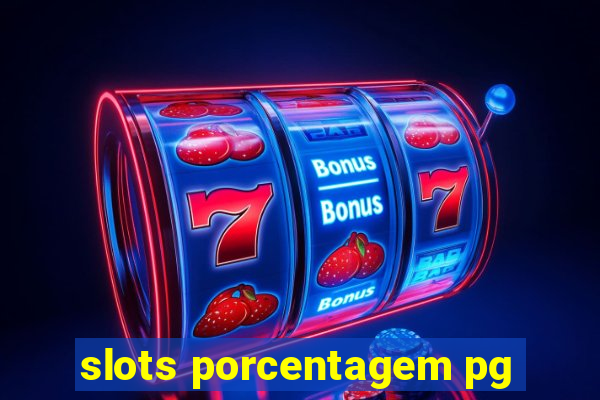 slots porcentagem pg